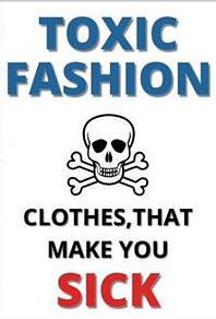 Toxic chemicals in clothes can make you sick